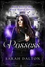 Possess (Mary Hades Book 2)