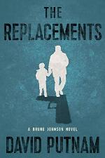 The Replacements (A Bruno Johnson Thriller Book 2)