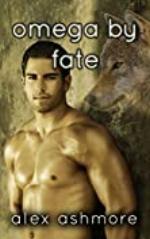 Omega by Fate (Gay Werewolf Shifter Mates &mdash; An M/M Romance of Fated Love)