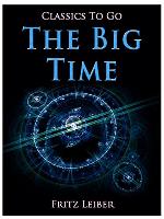 The Big Time (Classics To Go)