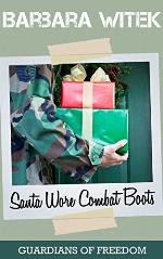 Santa Wore Combat Boots (Guardians of Freedom Book 1)