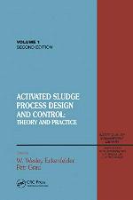 Activated Sludge: Process Design and Control, Second Edition
