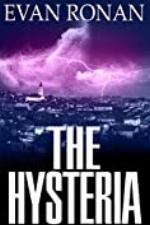 The Hysteria: Book 4, The Eddie McCloskey Paranormal Mystery Series (The Unearthed)