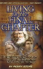 Living In Final Chapter: The Predictions of the Ancient Prophets are Now Coming to Pass