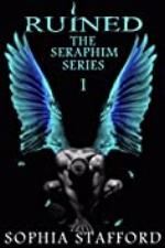Ruined (The Seraphim Series Book 1)