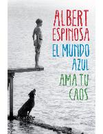 El mundo azul. Ama tu caos (Spanish Edition)