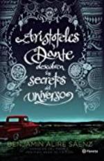 Arist&oacute;teles y Dante descubren los secretos del universo (Spanish Edition)
