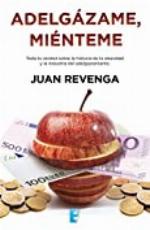 Adelg&aacute;zame, mi&eacute;nteme (Spanish Edition)