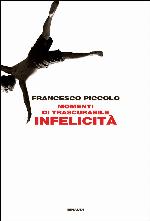 Momenti di trascurabile infelicità