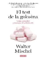 El test de la golosina: C&oacute;mo entender y manejar el autocontrol (Spanish Edition)