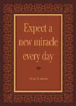 Expect a New Miracle Every Day