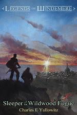 Sleeper of the Wildwood Fugue (Legends of Windemere Book 7)