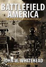 Battlefield America: The War On the American People