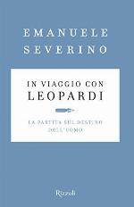 In viaggio con Leopardi: La partita sul destino dell'uomo (Italian Edition)