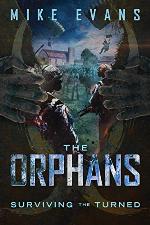 Surviving The Turned: A Post-Apocalyptic Zombie Survival Thriller (The Orphans Series Book 2)