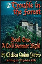 Trouble in the Forest Book One: A Cold Summer Night