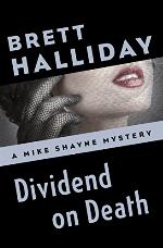 Dividend on Death (The Mike Shayne Mysteries Book 1)