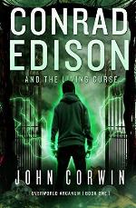 Conrad Edison and The Living Curse: A Twisted Take on Harry Potter (Overworld Arcanum Book 1)