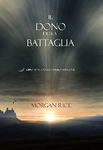 Il Dono Della Battaglia (Libro #17 In L&rsquo;anello Dello Stregone) (Italian Edition)