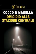 Omicidio alla stazione centrale: Un'indagine di Stefania Valenti (Italian Edition)