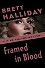 Framed in Blood (The Mike Shayne Mysteries Book 19)