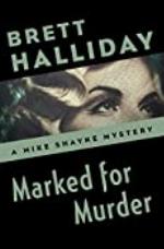 Marked for Murder (The Mike Shayne Mysteries Book 12)