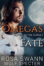 Omega's Fate (Mated to the Alpha 1): Mpreg Gay M/M Shifter Romance