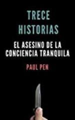 Trece historias: El asesino de la conciencia tranquila (Spanish Edition)