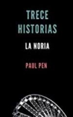 Trece historias: La noria (Spanish Edition)