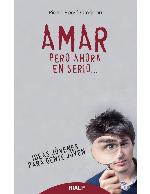 Amar, pero ahora en serio (Spanish Edition)