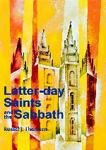 Latter-Day Saints And The Sabbath