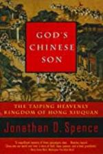 God's Chinese Son: The Taiping Heavenly Kingdom of Hong Xiuquan
