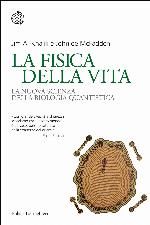 La fisica della vita: La nuova scienza della biologia quantistica