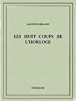 Les huit coups de l&rsquo;horloge (French Edition)