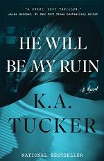 He Will Be My Ruin: A Novel