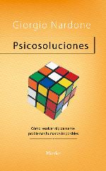 Psicosoluciones: C&oacute;mo resolver r&aacute;pidamente problemas humanos imposibles (Problem Solving) (Spanish Edition)