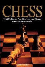 Chess: 5334 Problems, Combinations and Games