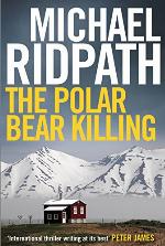 The Polar Bear Killing: An atmospheric novella set in the remote north of Iceland, from the author of the chilling Fire &amp; Ice crime series and featuring ... Ragnarsson (A Magnus Iceland Mystery)