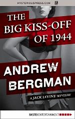 The Big Kiss-Off of 1944 (The Jack LeVine Mysteries Book 1)