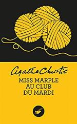 Miss Marple au club du mardi (Nouvelle traduction r&eacute;vis&eacute;e) (Masque Christie) (French Edition)