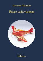 Rocco va in vacanza (Il vicequestore Rocco Schiavone Vol. 5) (Italian Edition)