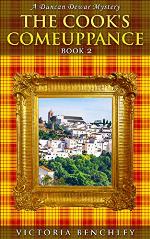 The Cook's Comeuppance: A Duncan Dewar Cozy Culinary International Mystery (Duncan Dewar Mysteries Book 2)