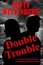 Double Trouble (Alan Swansea Mysteries Book 3)