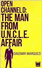 Open Channel D: The Man From UNCLE Affair