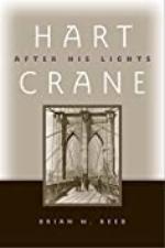 Hart Crane: After His Lights (Modern &amp; Contemporary Poetics)