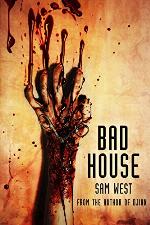Bad House