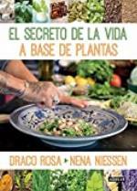 El secreto de la vida a base de las plantas (Spanish Edition)
