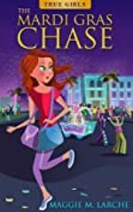 The Mardi Gras Chase (True Girls)