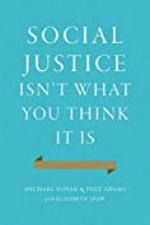 Social Justice Isn't What You Think It Is