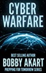 Cyber Warfare (Prepping For Tomorrow Book 3)